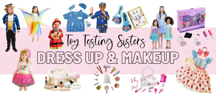 Dress Up & Makeup Toy Gift Guide by Toy Testing Sisters